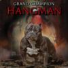 The Grand champion Hangman pups are here!
