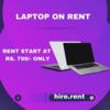 Rent a Laptop in Mumbai Starts at Rs.799 Only