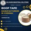 Boop Tape Manufacturers in Chennai