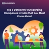 Top 9 Data Entry Outsourcing Companies in India - Uniquesdata