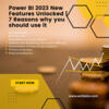 Power BI 2023 New Features Unlocked | 7 Reasons why you should use it