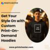Get Your Style On with Custom Print-On-Demand Hoodies