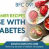 10 Healthy Summer Recipes for Those With Type 2 Diabetes