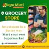 Megamart Ventures: Start Your Own Grocery Store Business