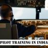 Pilot Training in India: Reach New Heights with Dunes Aviation Academy