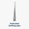 Perforated Earthing Pipe