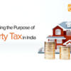 Purpose of Property Tax in India: A Complete Guide