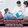 Nex IVF, the best fertility center in Patna