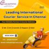 Leading International Courier Service in Chennai