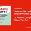 NEW:  Chaos is a Gift Leading oneself In Times of Uncertain and Complex Environment