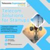 Telecom Solutions for Startups