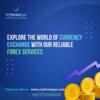 Explore the World of Currency Exchange With our Reliable Forex Services!