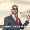 Commercial Pilot Licence in India: Achieve Your Aviation Goals with Dunes Aviation Academy