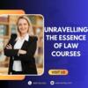 Exploring Legal Frontiers: Unravelling the Essence of Law Courses
