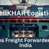 Best Sea Freight Forwarder in India - SHIKHAR Logistics