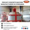 Precast Concrete Machine Manufacturers in Hyderabad