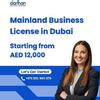 Mainland Business Setup in Dubai | Starting from AED 12,000