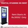 Digital Standee On Rent In Mumbai Starts At Rs.3000 Only