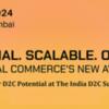 Unlock Your D2C Potential at The India D2C Summit 2024