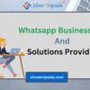 WhatsApp Business API & Solutions by Shree Tripada