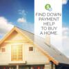 Down Payment Assistance: How to Get Help Buying a Home