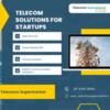 Telecom Solutions for Startups